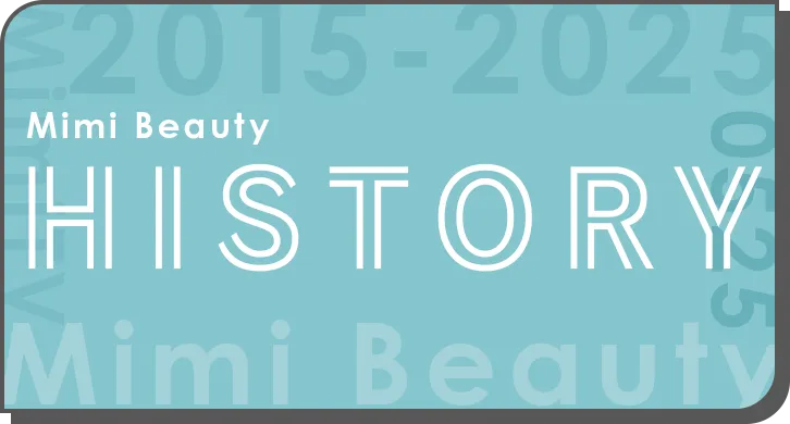 Mini Beauty HISTORY